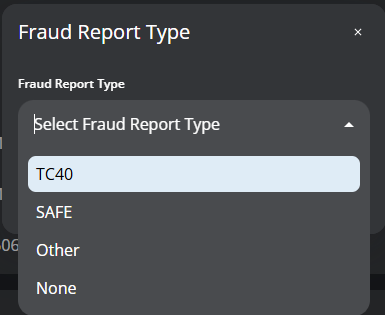 A screenshot that shows the Fraud Report Type drop-down menu open and displaying the available options.